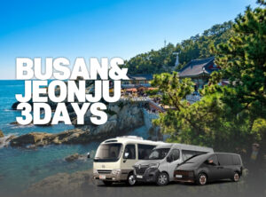 3 Days Charter : Seoul- Busan – Jeonju – Seoul